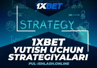 1xbet pul tikish strategiyasi 1xbet strategiyalari va yutish sirlari
